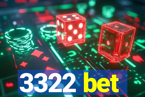 3322 bet